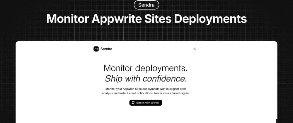 Sendra 🌱 Monitoring Appwrite Sites Deployments with Next.js, Vercel & Resend